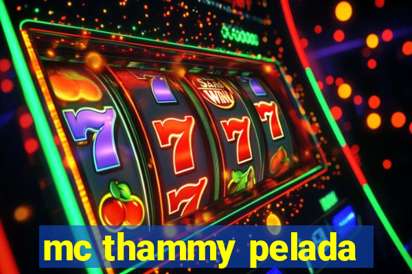 mc thammy pelada